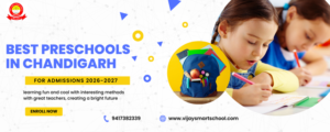 Best Preschools in Chandigarh for Admissions 2026-2027